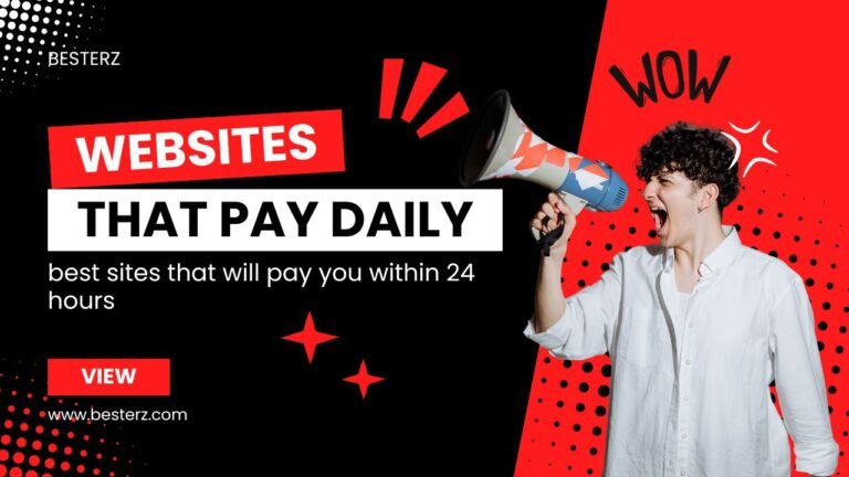 Best Websites that will pay daily